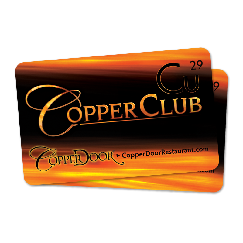 Join Copper Club online or at one of our locations! Join Copper Club online or at one of our locations!